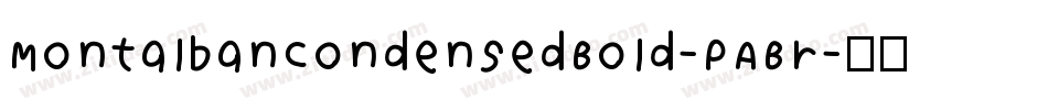 MontalbanCondensedBold-PABr字体转换