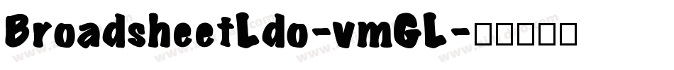 BroadsheetLdo-vmGL字体转换