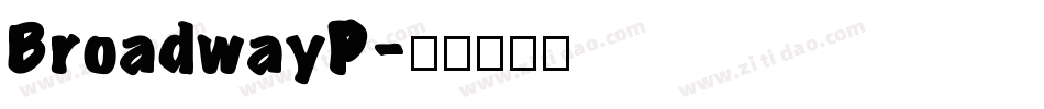 BroadwayP字体转换