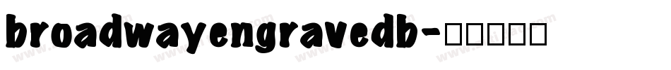 broadwayengravedb字体转换