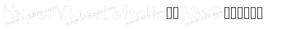 HyperViperLeftalic-7BBvB字体转换