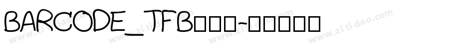 BARCODE_TFB转换器字体转换