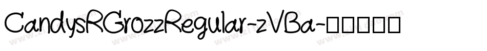 CandysRGrozzRegular-zVBa字体转换