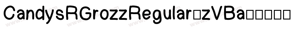 CandysRGrozzRegular-zVBa字体转换