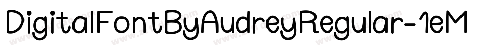 DigitalFontByAudreyRegular-1eM2字体转换
