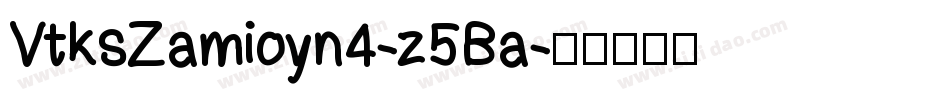 VtksZamioyn4-z5Ba字体转换