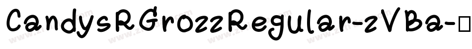 CandysRGrozzRegular-zVBa字体转换