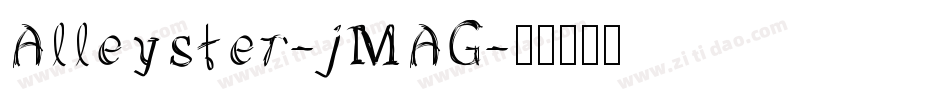 Alleyster-jMAG字体转换