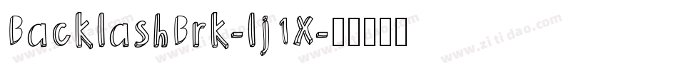 BacklashBrk-lj1X字体转换