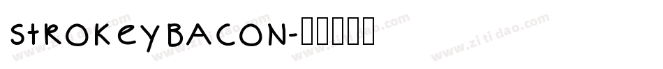 StrokeyBacon字体转换