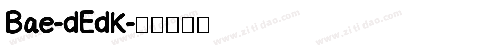 Bae-dEdK字体转换