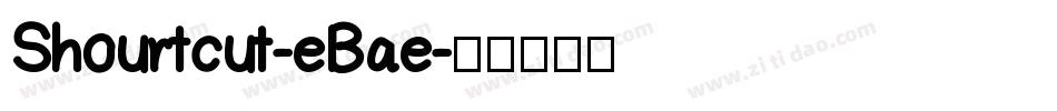 Shourtcut-eBae字体转换