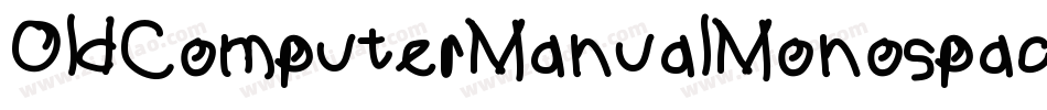 OldComputerManualMonospaced-KmlZ字体转换