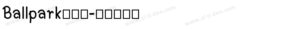 Ballpark生成器字体转换