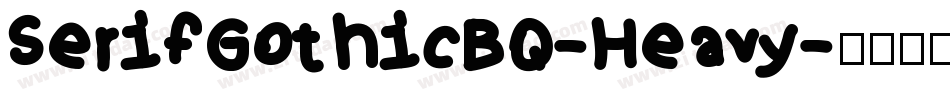 SerifGothicBQ-Heavy字体转换