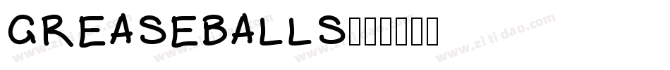 GREASEBALLS字体转换