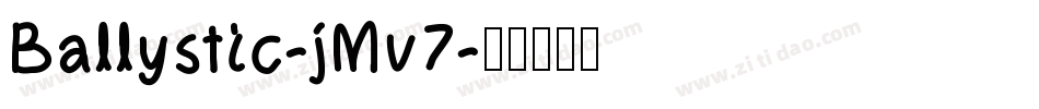 Ballystic-jMv7字体转换