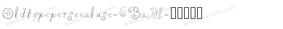 Oldtypepersonaluse-6BaM字体转换
