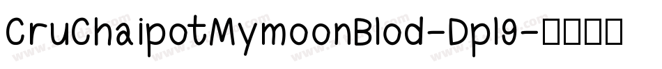 CruChaipotMymoonBlod-Dpl9字体转换