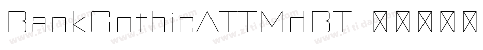 BankGothicATTMdBT字体转换
