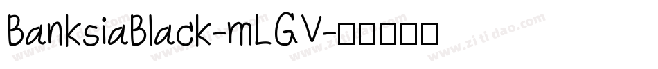 BanksiaBlack-mLGV字体转换