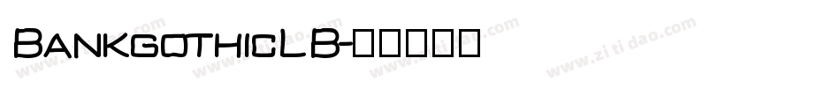 BankgothicLB字体转换