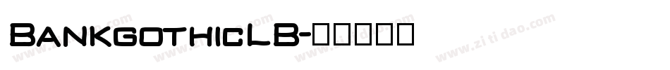 BankgothicLB字体转换