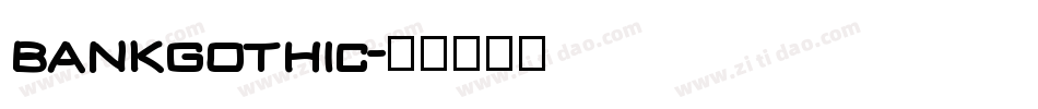 bankgothic字体转换