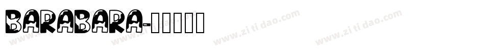 BARABARA字体转换