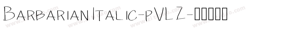 BarbarianItalic-pVLZ字体转换