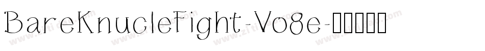 BareKnucleFight-Vo8e字体转换