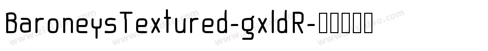 BaroneysTextured-gxldR字体转换