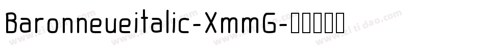 Baronneueitalic-XmmG字体转换