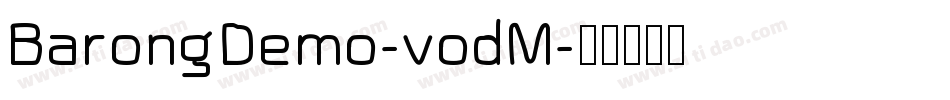 BarongDemo-vodM字体转换
