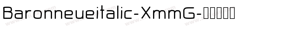 Baronneueitalic-XmmG字体转换