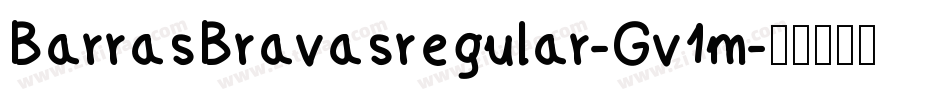 BarrasBravasregular-Gv1m字体转换