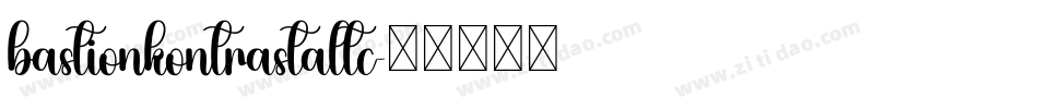 bastionkontrastaltc字体转换