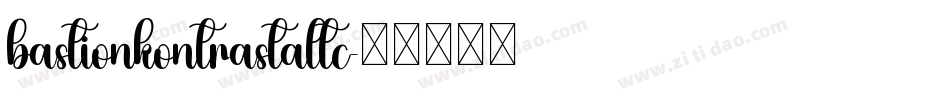 bastionkontrastaltc字体转换