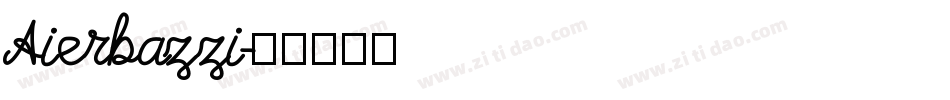 Aierbazzi字体转换