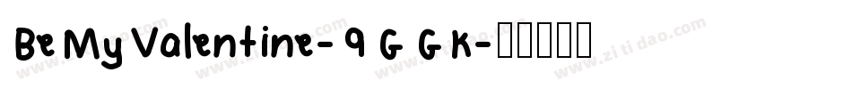 BeMyValentine-9GGK字体转换