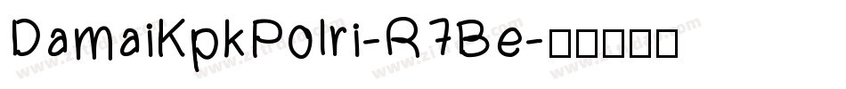DamaiKpkPolri-R7Be字体转换