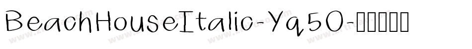 BeachHouseItalic-Yq5O字体转换
