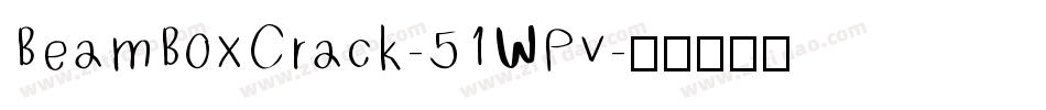 BeamBoxCrack-51WPv字体转换