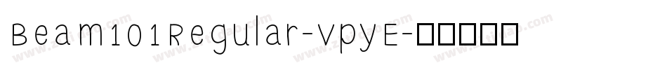 Beam101Regular-vpyE字体转换