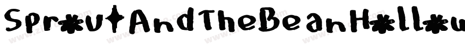 SproutAndTheBeanHollowInve-lgxK5字体转换 SproutAndTheBeanHollowInve-lgxK5字体转换