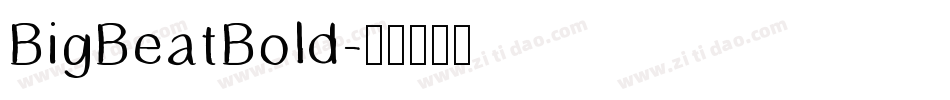 BigBeatBold字体转换
