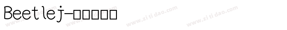 Beetlej字体转换
