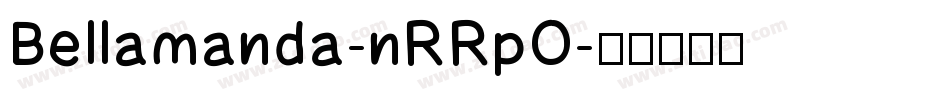 Bellamanda-nRRpO字体转换