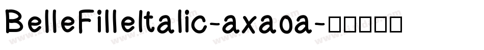 BelleFilleItalic-axaoa字体转换