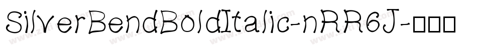 SilverBendBoldItalic-nRR6J字体转换